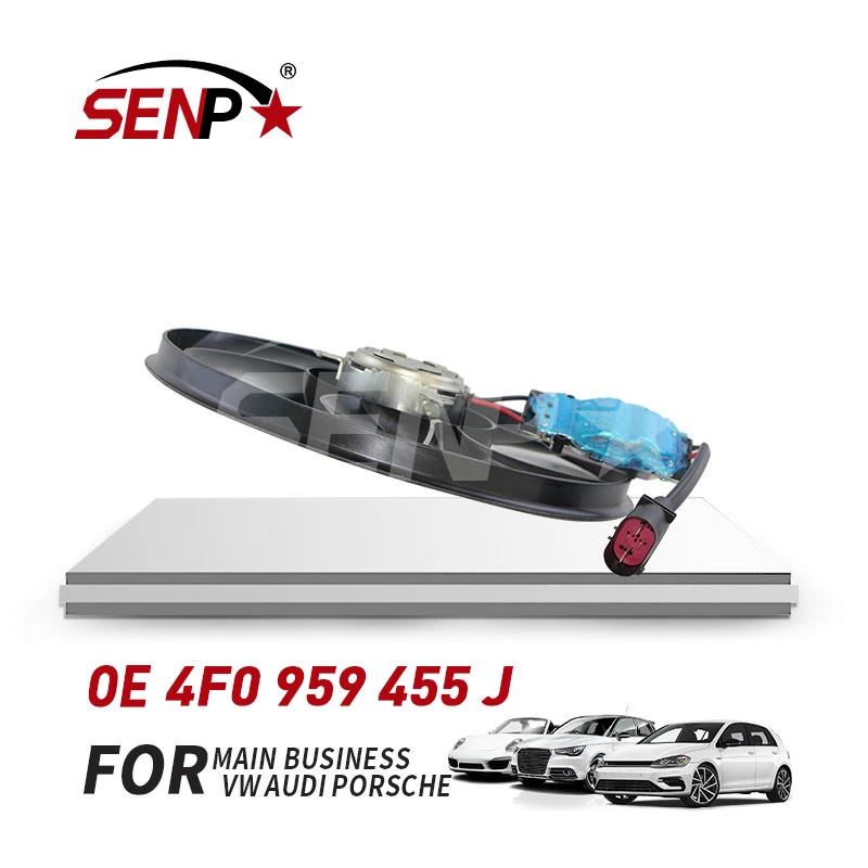 Senp Vente en gros de pièces de rechange automobiles Vente à chaud ventilateur de refroidissement de radiateur Circuit de refroidissement OEM 4f0 959 455 J 4f0959455j pour Audi A6 2005-2008