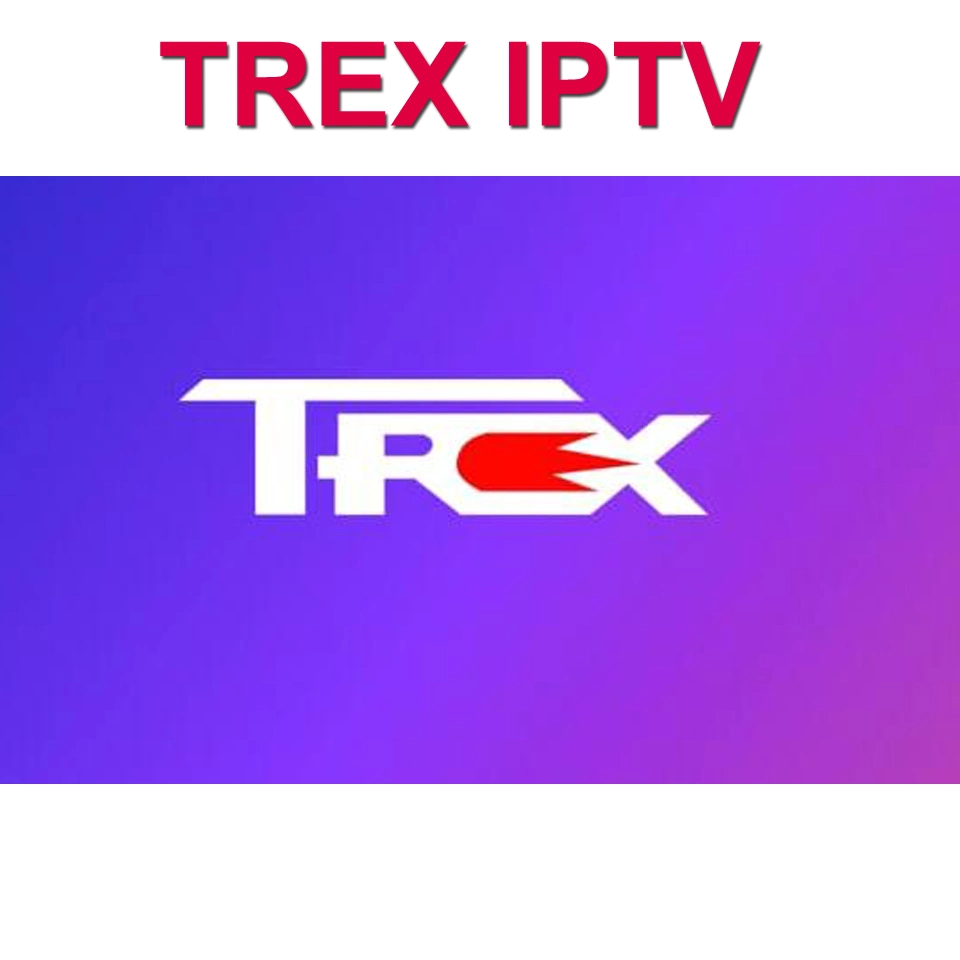 Trex 4K HD Smart TV for Sweden Norway Poland Germany Switzerland UK USA Netherlands Belgium France 24hours IPTV Free Test Account and IPTV Subscription 1 Year