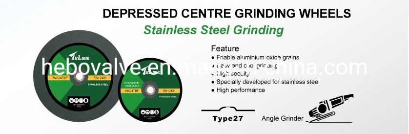 Depressed Centre Grinding Wheels for Stainless Steel Grinding