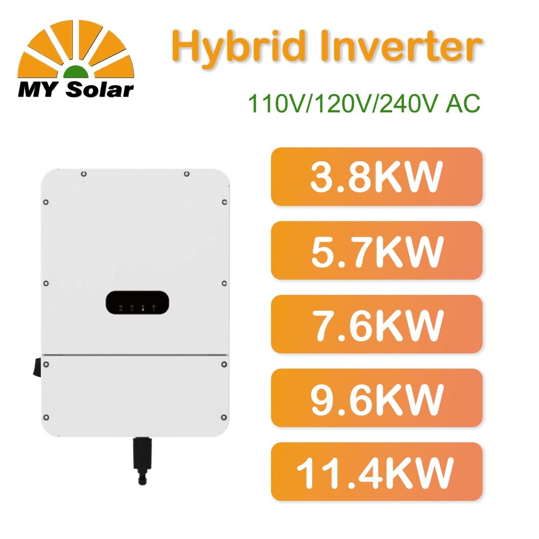 My Solar Easy Installation Battery Expansion 110V 120V 240V AC DC 3.8kw 5.7kw 7.6kw 9.6kw 11.4kw Split Phase 110VAC Hybrid Solar Home Inverter