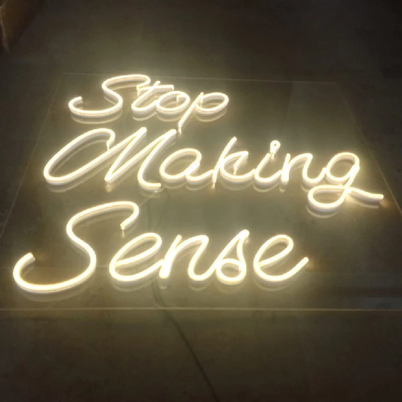 Stop Making Sense Gift Room Decoration LED Neon Sign
