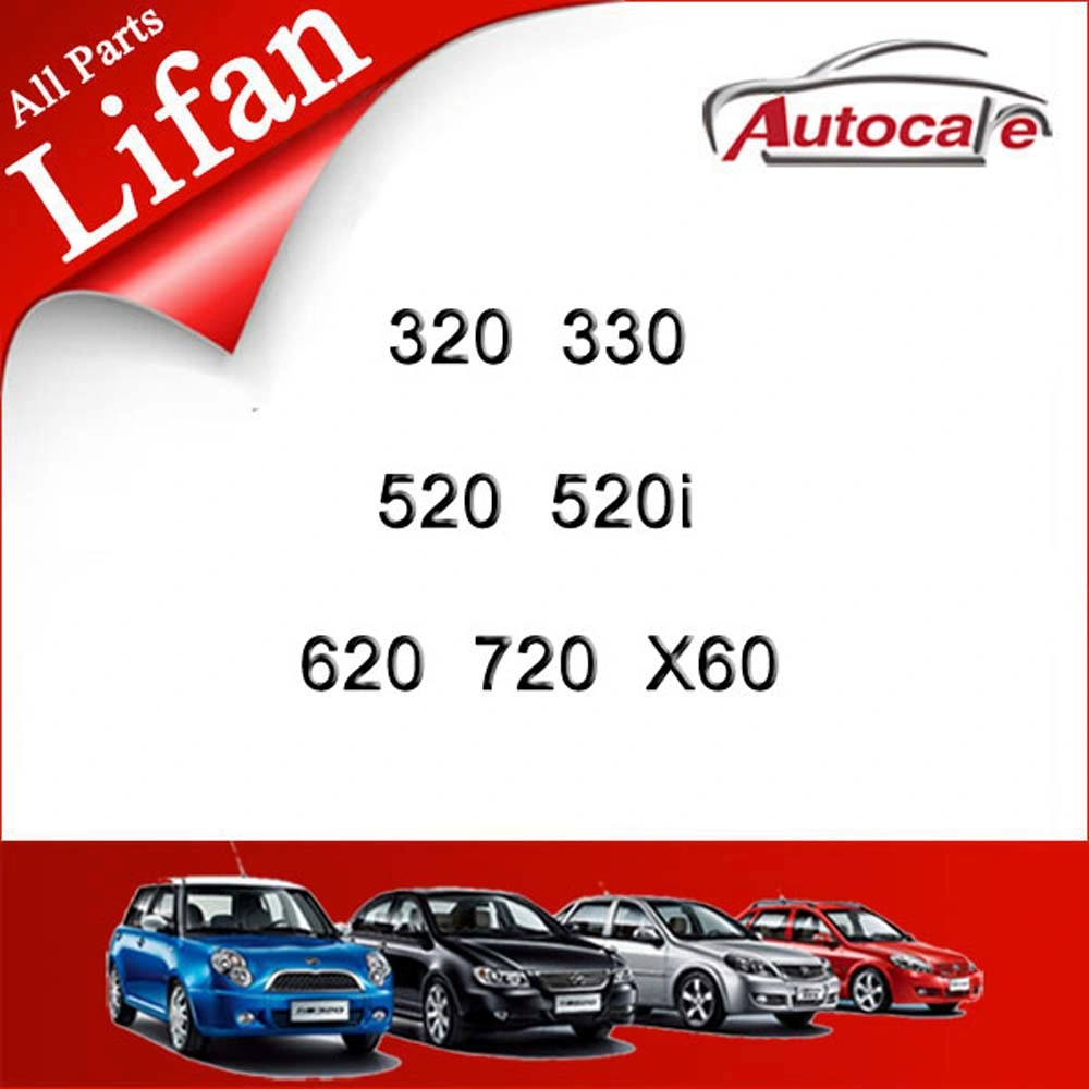 Full High quality/High cost performance Lifan Spare Parts X60 720 620 520 320 520I Auto Parts