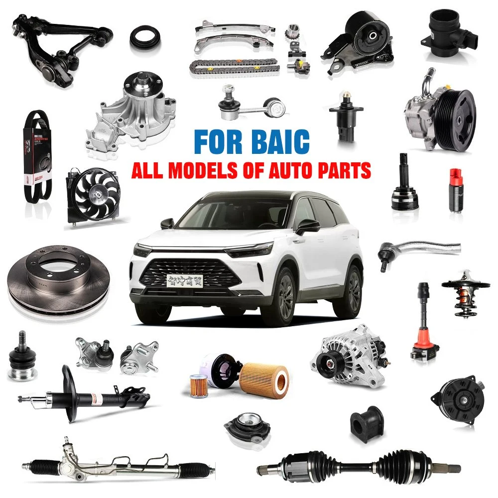 Baic Auto Spare Part Auto Accessory All Models Auto Parts Engine Body Exterior Parts Suspension Transmission Brake Electrical Steering Interior Cooling System