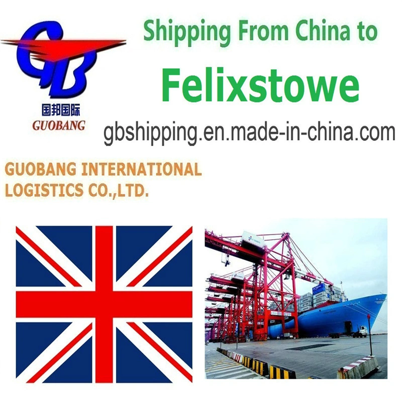 Sea Freight Shipping From Guangzhou/Shenzhen/Shanghai to Felixstowe UK